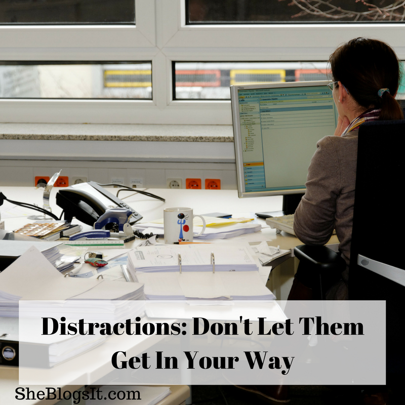 Distractions_ Don't Let Them Get In Your Way