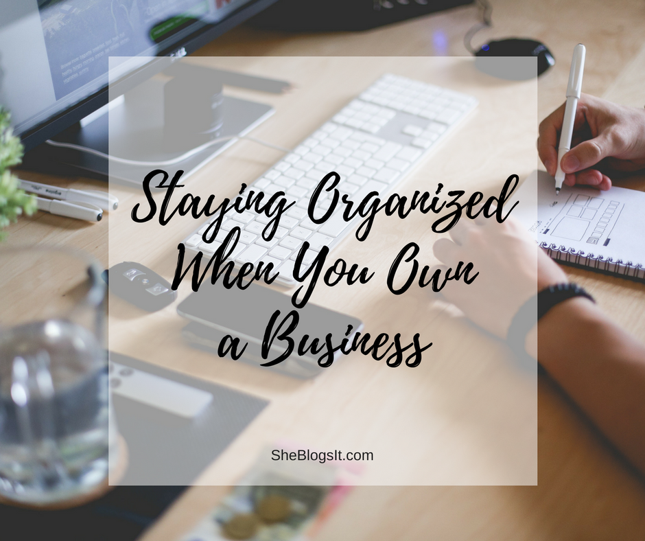 Staying Organized When You Own a Business(1)