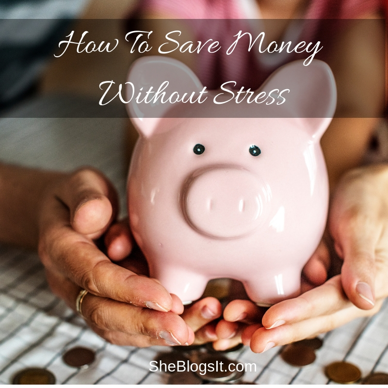 How to Save Money Without Stress